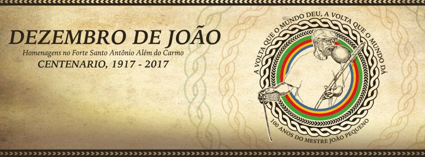 CENTENÁRIO DO MESTRE JOÃO PEQUENO Capoeira Eventos - Agenda Portal Capoeira 2